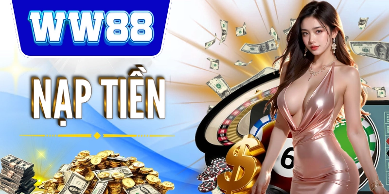 Các bước nạp tiền tại nhà cái đơn giản nhất