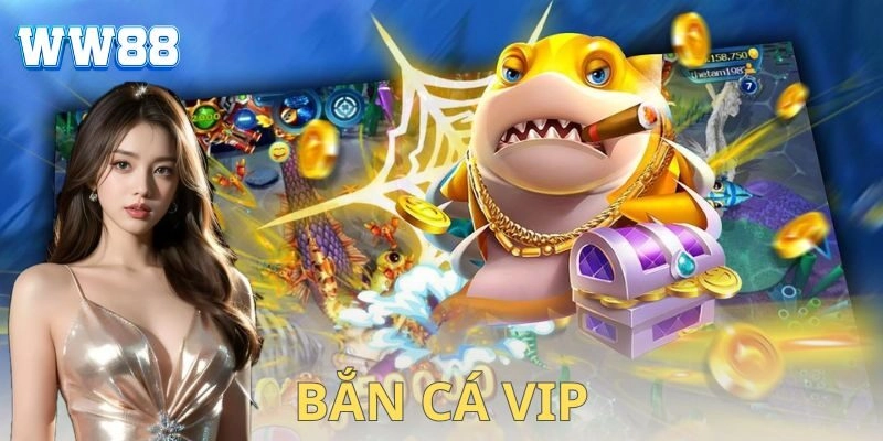 Bắn cá Vip cực đã – Chinh phục đại dương săn thưởng Bắn cá Vip cực đã – Chinh phục đại dương săn thưởng